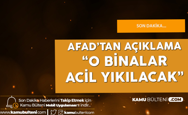 AFAD'tan Açıklama 50 Bina Acil Olarak Yıkılacak