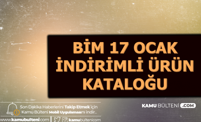 bim 17 ocak aktuel urunler indirim katalogu