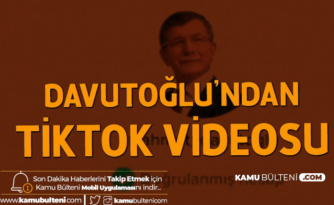 Davutoğlu'ndan Tiktok Videosu : Gençlik Nerede, Biz Oradayız Davutoğlu'ndan Tiktok Videosu : Gençlik Nerede, Biz Oradayız