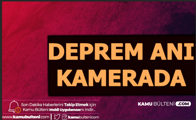 Elazig Daki Deprem Ani Kamerada Can Ve Mal Kaybi Var Mi