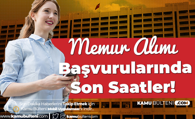 Enerji ve Tabii Kaynaklar Bakanlığı Memur Alımı için Başvurularda Son Saatlere Girildi