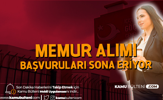 goc idaresi genel mudurlugu memur alimi icin son 3 gun