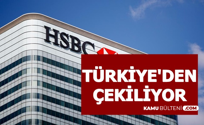 HSBC Bank Türkiye'den Çekiliyor