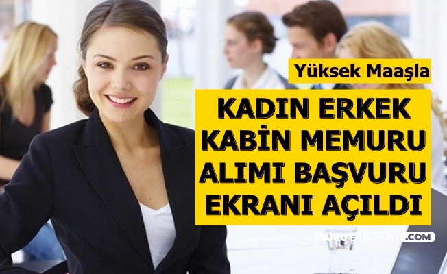 Kadın-Erkek Yüksek Maaşla Kabin Memuru Alımı Başvuru Ekranı Açıldı-En Az Lise