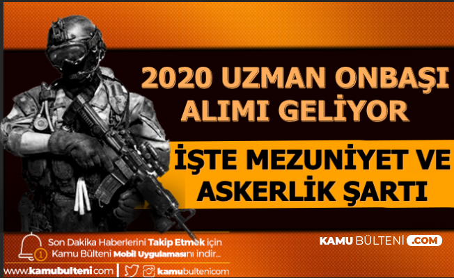 kkk komando uzman onbasi alimi geliyor iste mezuniyet ve askerlik sarti 2020