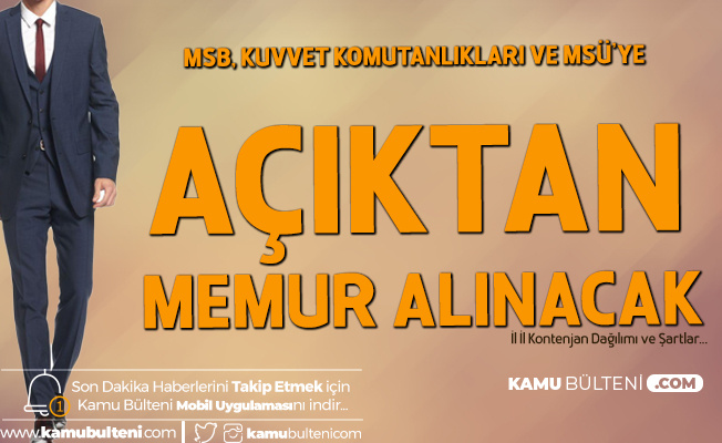 Milli Savunma Bakanligi Kuvvet Komutanliklari Ve Msu Ye Aciktan Kpss Ile Memur Alimi Yapiliyor