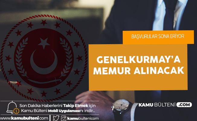 Milli Savunma Bakanlığı ve Genelkurmay Başkanlığı'na Memur ...