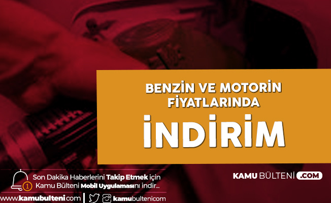 Motorin ve Benzin Fiyatlarında İndirim Kararı
