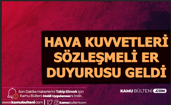 MSB PERTEM'den Hava Kuvvetleri Sözleşmeli Er Duyurusu