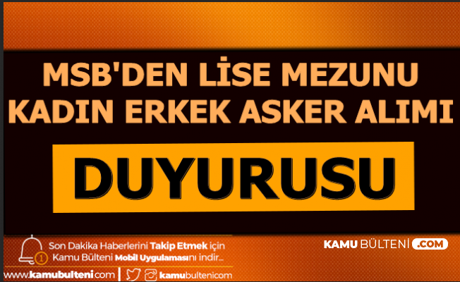 Msb Video Ile Duyurdu Lise Mezunu Asker Alimi Subay Astsubay