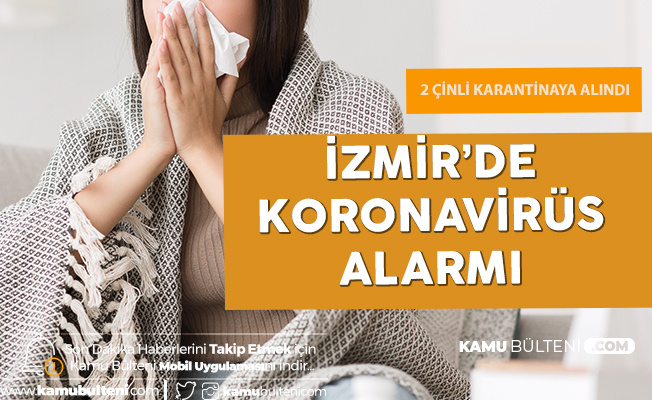 Son Dakika! İzmir'de de Koronavirüs Alarmı Son Dakika! İzmir'de de Koronavirüs Alarmı