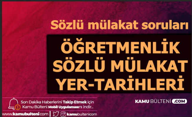 Sözlü mülakat soruları ve cevaplari öğretmenlik Sözlü mülakat soruları ve cevaplari öğretmenlik