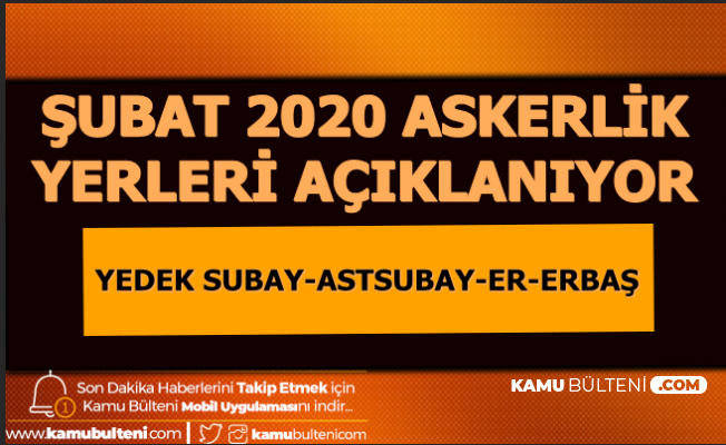 Subat 2020 Celp Donemi Askerlik Yerleri Belli Oluyor Msb Den Aciklama