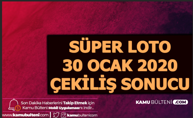 Süper Loto 30 Ocak 2020 Çekiliş Sonucu Açıklandı
