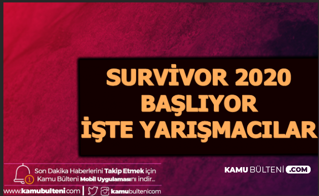 Survivor 2020 Başlıyor - 3 Ünlü Belli Oldu (Sörvayvır Ne Zaman?)