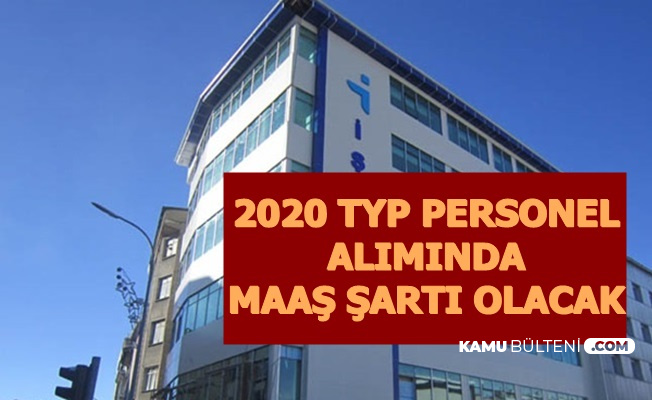 2020 TYP Personel Alımında Maaş Şartı: O Adaylar Başvuramayacak