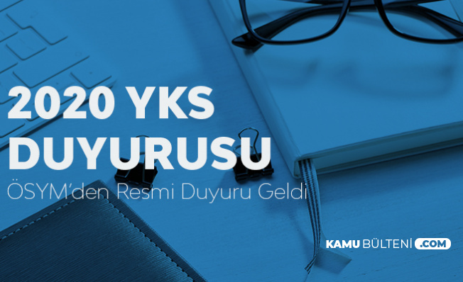 2020 YKS Başvuru Kılavuzu Yayımlandı - YKS Başvuru Tarihleri ve Şartlar