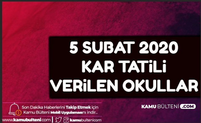 5 Şubat İlk ve Orta Dereceli Okullara Kar Tatili Verilen İller: Van - Bingöl - Ağrı - Erzincan - Sivas - Diyarbakır - Şırnak - Siirt