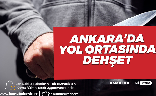 Ankara'da Yol Verme Tartışması Kanlı Bitti