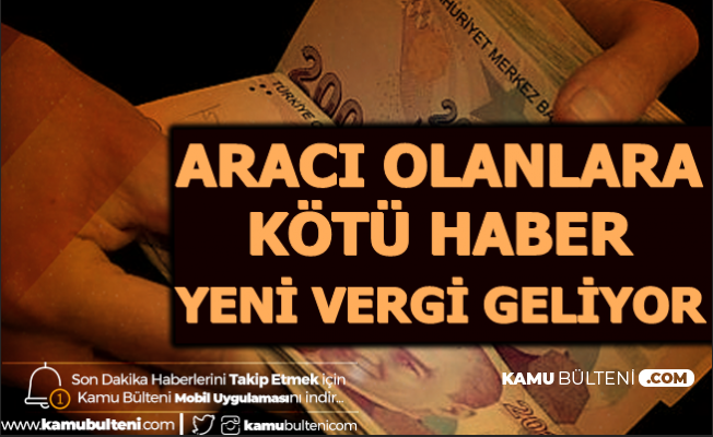 Arabası Olanları Üzen Haber: Yeni Vergi Geliyor