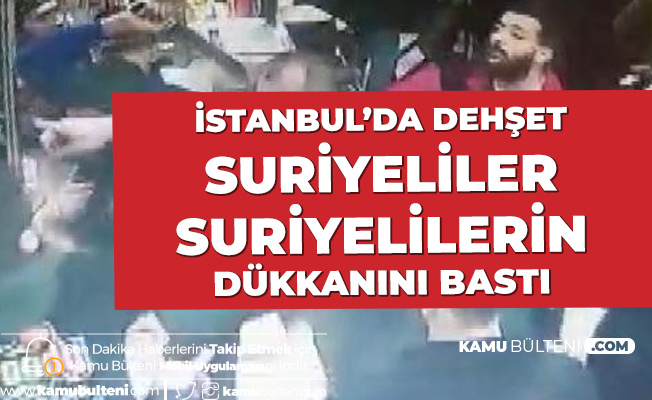 Avcılar'da Dehşet! Suriyeliler, Suriyelilerin Dükkanını Satır, Bıçak ve Kılıçlarla Bastı