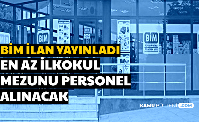 Bim Personel Alımı Başvurusu Başladı-2500-3000 TL Maaşla Bim 22 Şubat 2020 İlanları