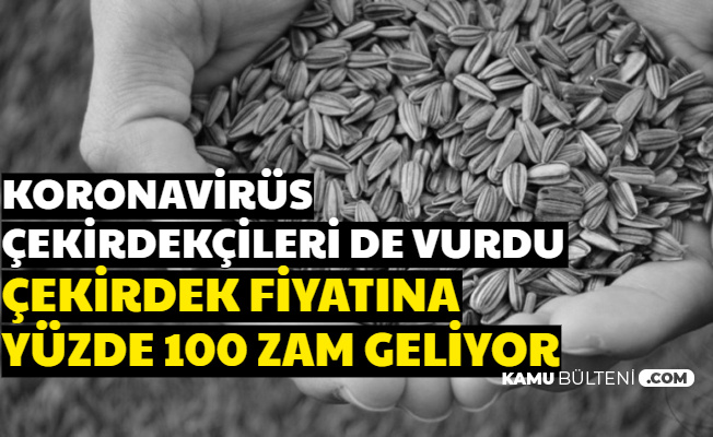 Çekirdekte Koronavirüs Tehlikesi Fiyatları 2 Kat Arttıracak