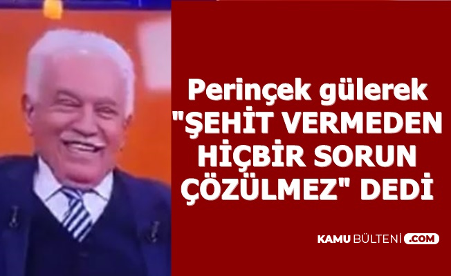 Doğu Perinçek: "Şehit Vermeden Hiçbir Sorun Çözülmez"