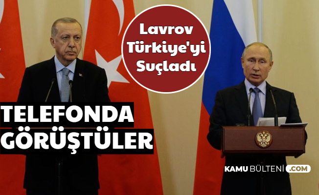 Erdoğan ile Putin Görüştü: Türkiye'yi Suçladılar