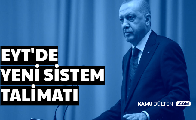 EYT'de Son Dakika Gelişmesi: Yeni Düzenleme Geliyor 2020