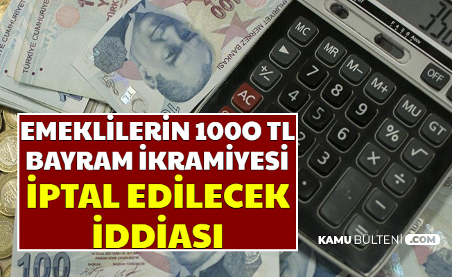 Flaş İddia: Emekli Bayram İkramiyesi Kalkacak mı?