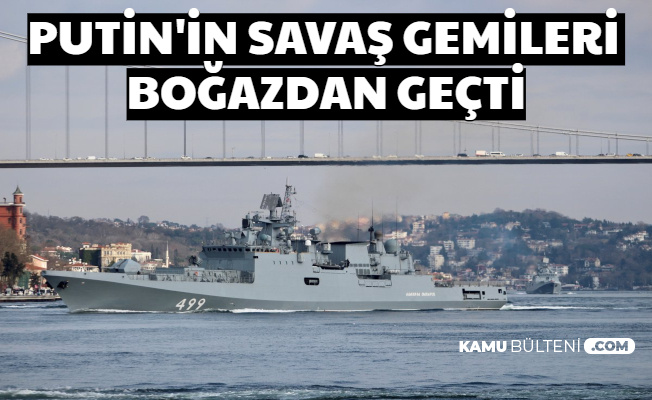 Rus Savaş Gemileri Boğazlarımızdan Geçti