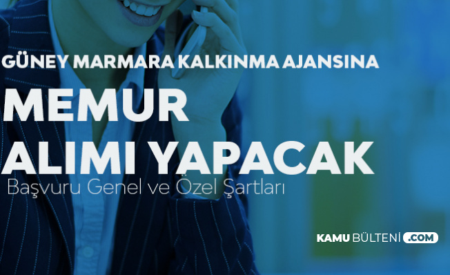 Güney Marmara Kalkınma Ajansı'na Memur Alımı Yapılacak
