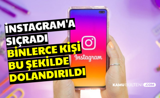 Instagram A Sicradi Bu Yontemle Binlerce Kisiyi Dolandirdilar