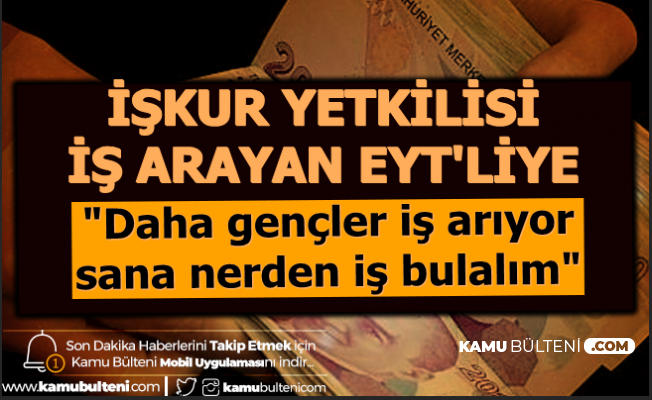İş Arayan EYT'liye İŞKUR'un Cevabı: "Sana Nasıl İş Bulalım"