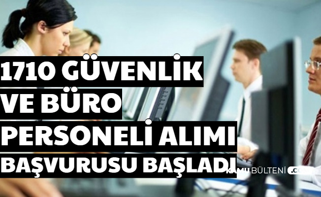 İŞKUR'da Başvuru Başladı: 1710 Güvenlik Görevlisi ve Büro Personeli Alımı