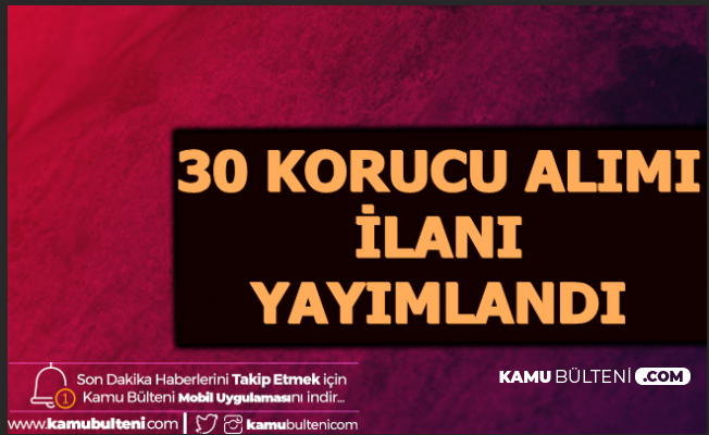 Jandarma'ya 30 Korucu Alımı Yapılacak