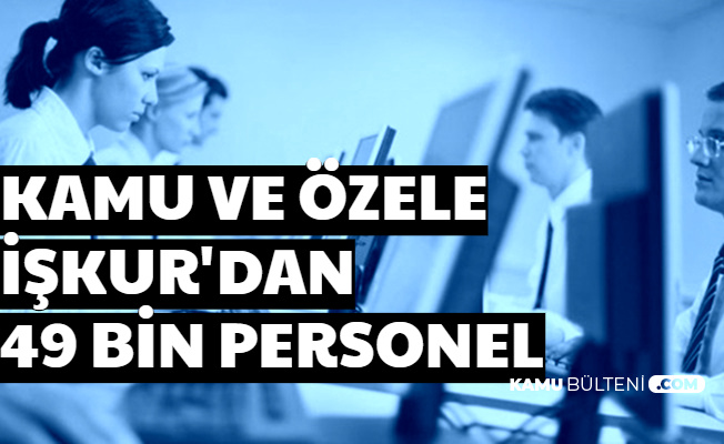 kamu ve ozele 49 bin personel alimi basvurusu basladi
