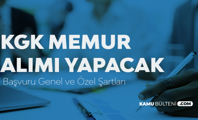 KGK Memur Alımı için  Başvurular 10 Şubat'ta Sona Erecek