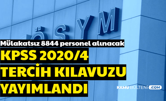 KPSS 2020/4 Tercih Kılavuzu Yayımlandı: 8844 Kamu Personeli Alımı