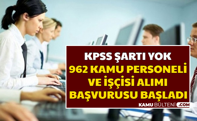 Kpss Sarti Yok Kamuya 962 Personel Alimi Basvurusu Iskur Dan Basladi 2020