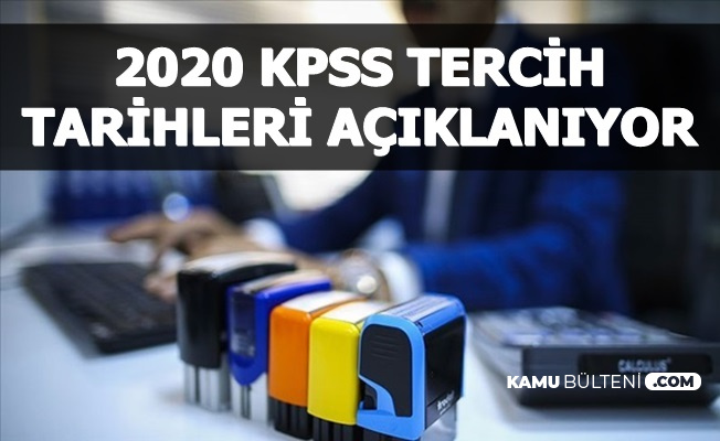 2020 Kpss Tercihi Ile Memur Alimi Tarihleri Aciklaniyor