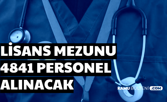 Lisans Mezunu 4841 Mülakatsız Personel Alımı Yapılacak-Devlet Hastanelerine