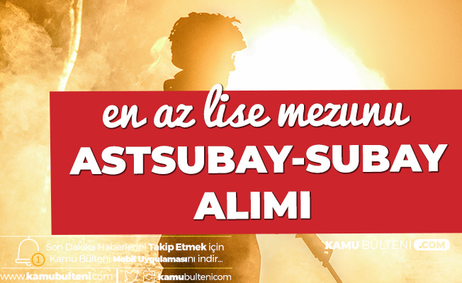 Lise Mezunlarından Kadın-Erkek Subay Adayı Öğrenci Alımı için Başvurularda Sona Geliniyor