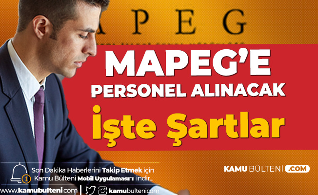 MAPEG'e Personel Alımı Yapılacak! Başvurular Sürüyor