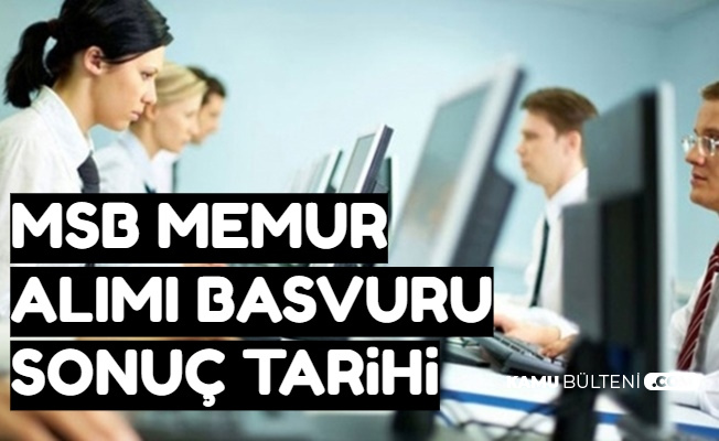 MSB Memur Alımı Başvuru Sonuçları Ne Zaman Açıklanacak? İşte Tarih