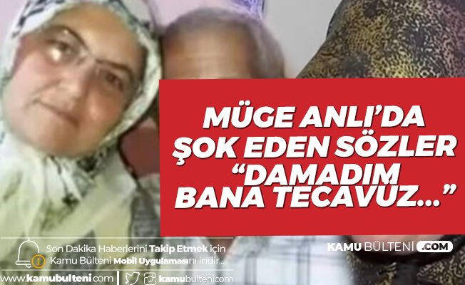 Müge Anlı'da Şok Eden Sözler: Damadım Bana Tecavüz Etmeye Kalkıştı! 