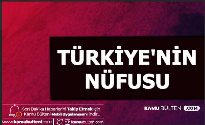 Nüfus Sayımı Yapıldı-İşte Türkiye'nin Nüfusu 2020 (Nüfusu En Az En Çok İller)