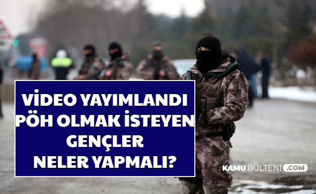 PÖH Olmak İsteyenler Ne Yapmalı? Video Yayımlandı (Kadın Erkek PÖH Alımı Ne Zaman?)