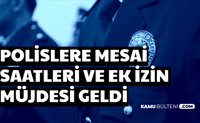Polislere Ek İzin ve 8/24 Müjdesi
